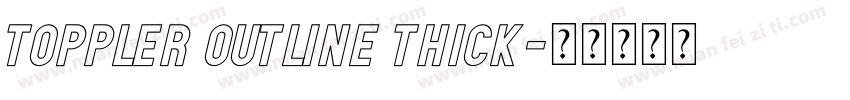 Toppler Outline Thick字体转换